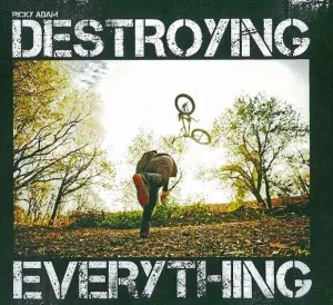 Destroying Everything...Seems Like the Only Option